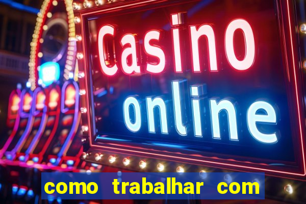 como trabalhar com jogos de aposta