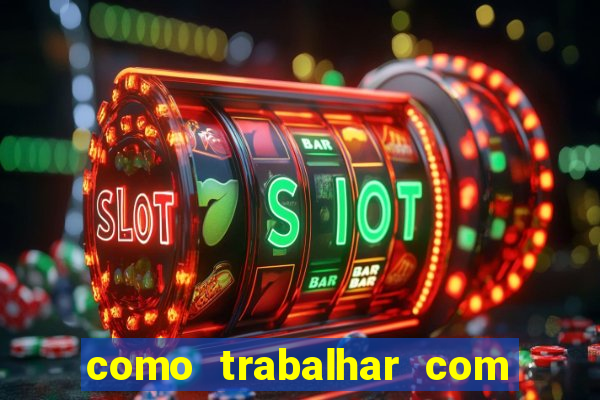 como trabalhar com jogos de aposta
