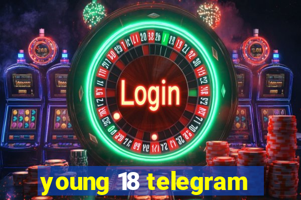 young 18 telegram