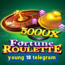 young 18 telegram