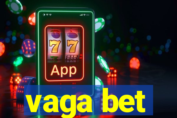 vaga bet