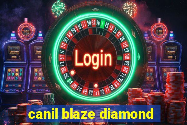 canil blaze diamond