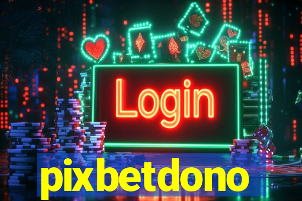 pixbetdono