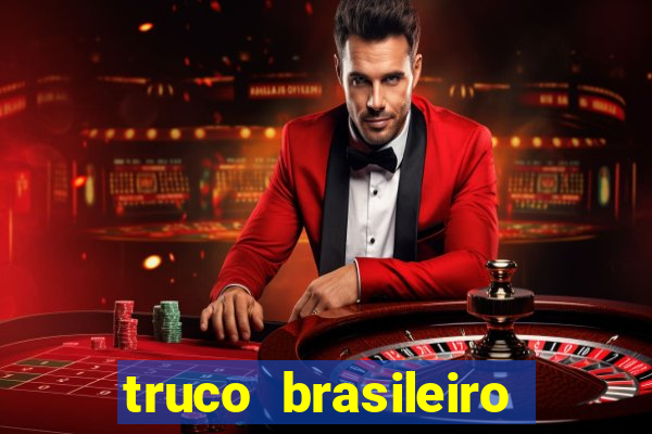 truco brasileiro giro feliz