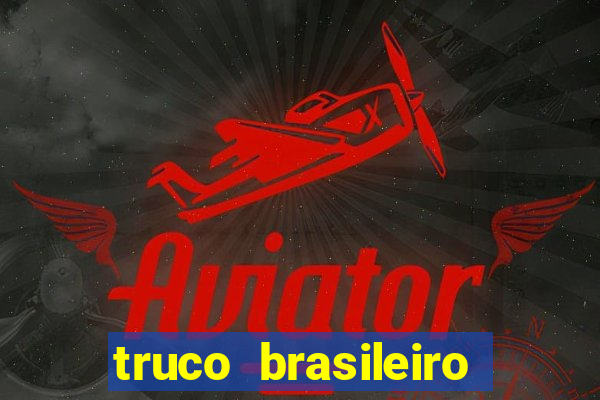truco brasileiro giro feliz