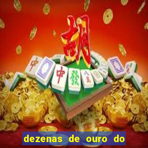 dezenas de ouro do dia de sorte