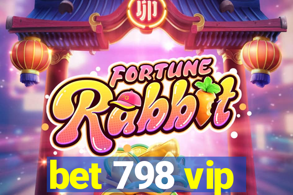 bet 798 vip