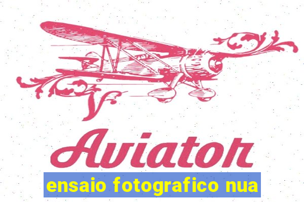 ensaio fotografico nua