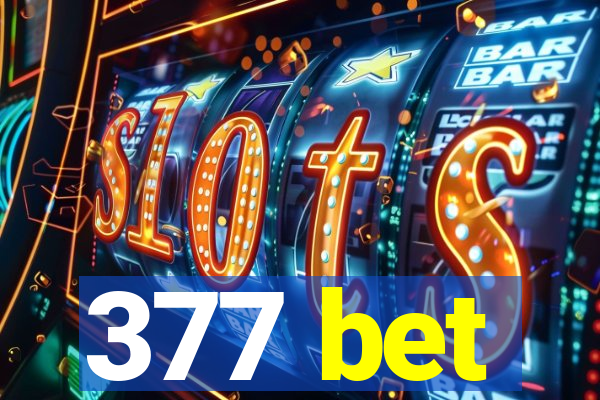 377 bet
