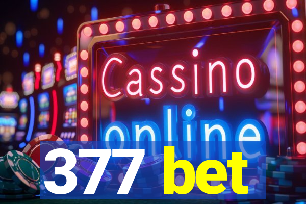 377 bet