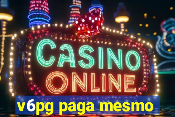 v6pg paga mesmo