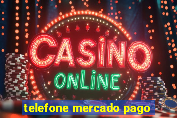 telefone mercado pago