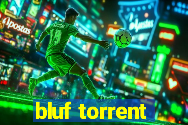bluf torrent
