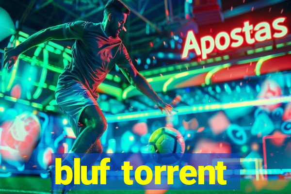 bluf torrent