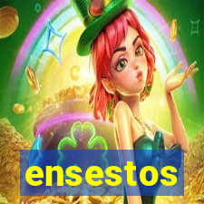 ensestos