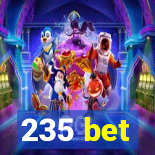 235 bet