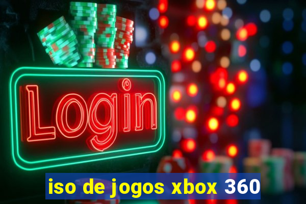 iso de jogos xbox 360