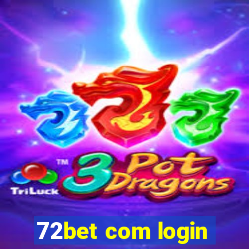 72bet com login