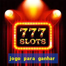 jogo para ganhar dinheiro sem depositar nada