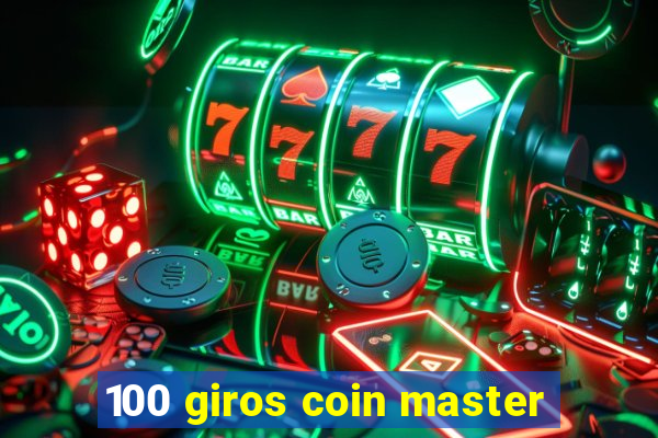 100 giros coin master