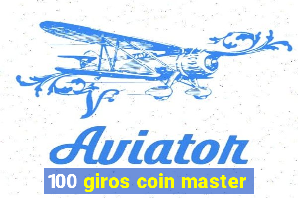 100 giros coin master