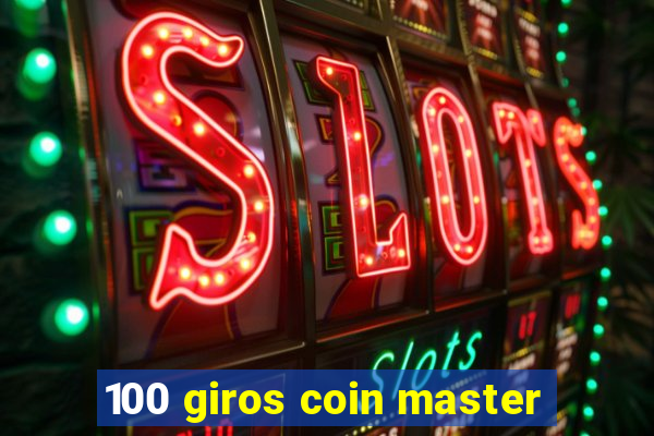 100 giros coin master