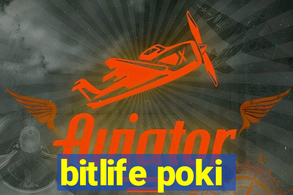 bitlife poki