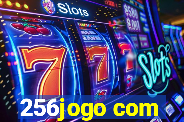 256jogo com