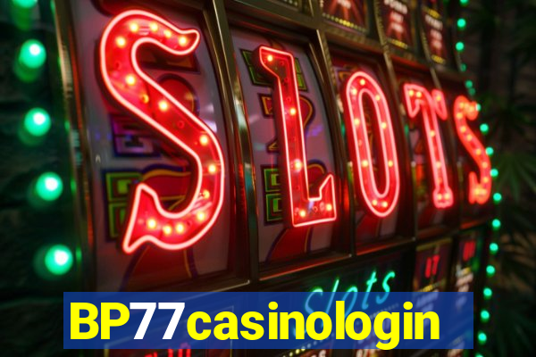 BP77casinologin