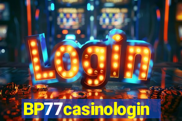BP77casinologin