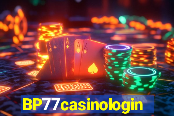 BP77casinologin