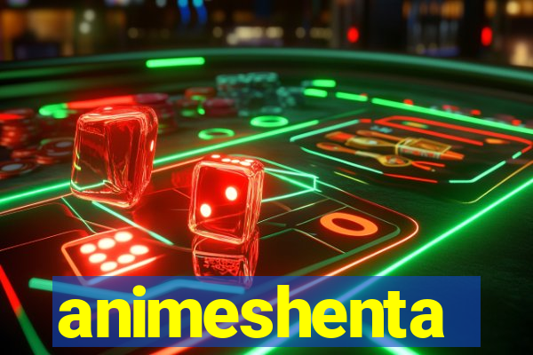 animeshenta