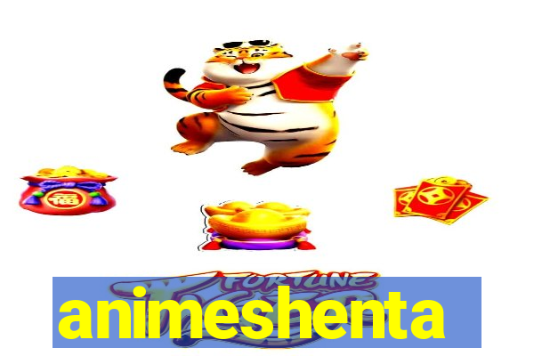 animeshenta