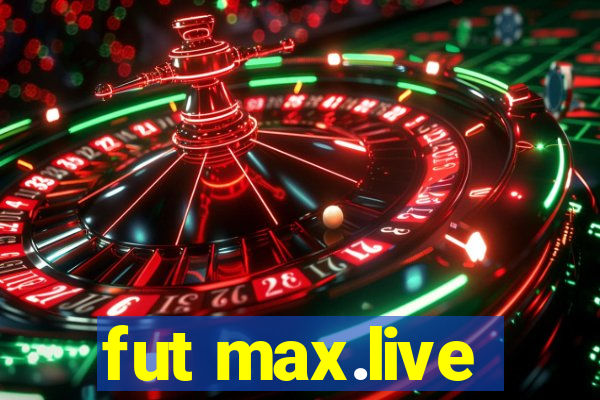 fut max.live