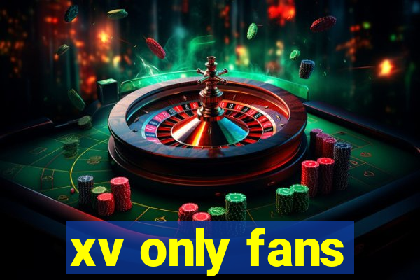 xv only fans