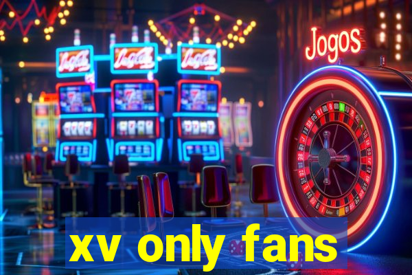 xv only fans