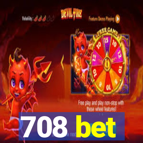 708 bet