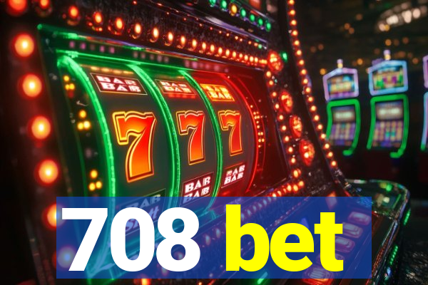 708 bet