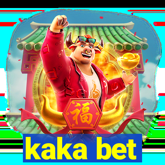 kaka bet