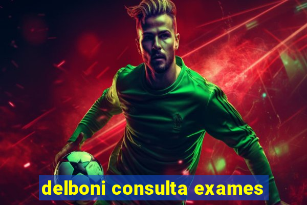 delboni consulta exames