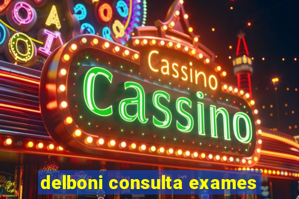 delboni consulta exames