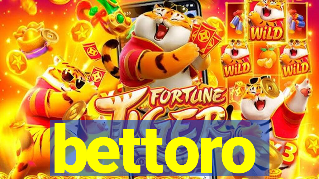 bettoro