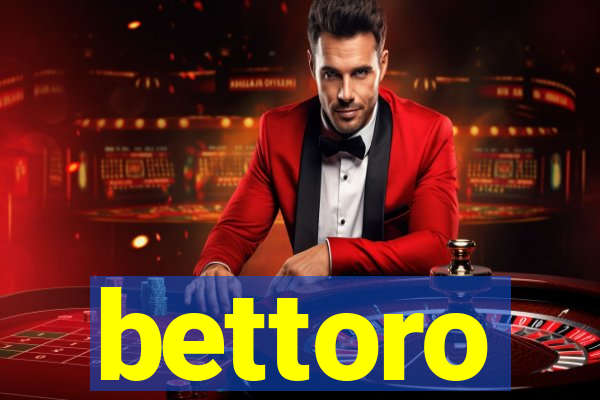 bettoro