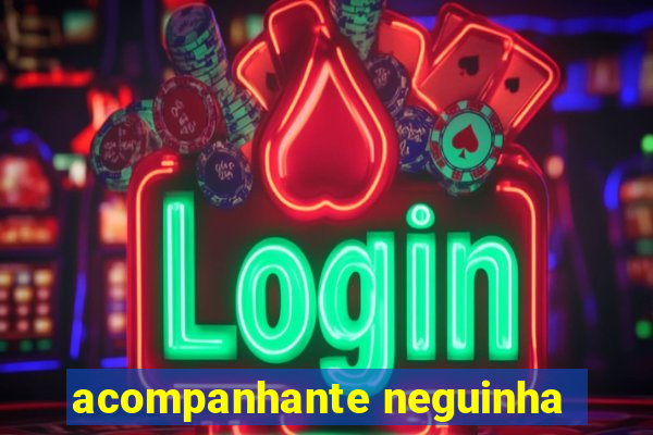 acompanhante neguinha