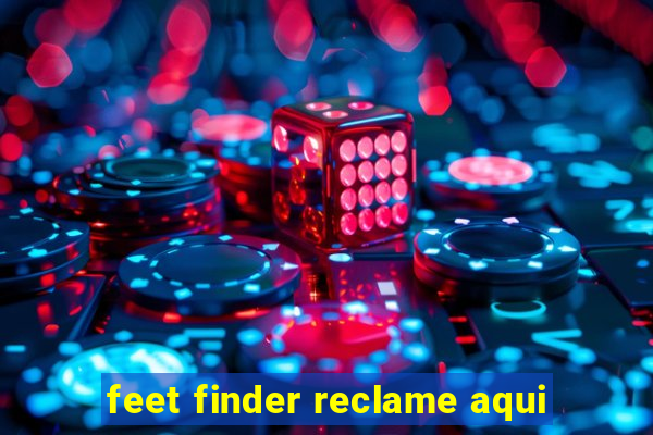 feet finder reclame aqui