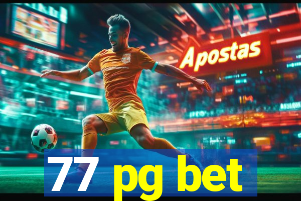 77 pg bet