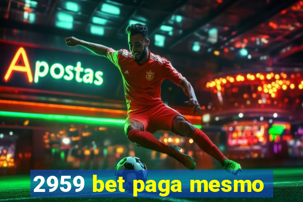 2959 bet paga mesmo