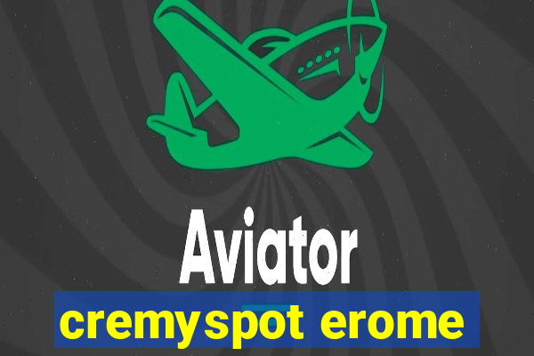 cremyspot erome