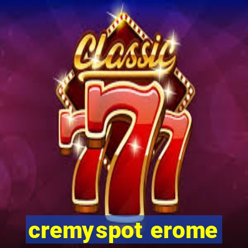 cremyspot erome