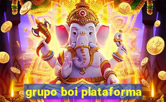 grupo boi plataforma